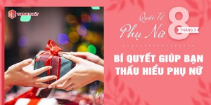 Bí quyết chọn quà tặng người phụ nữ vào ngày 8/3