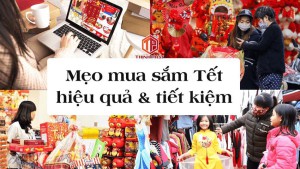 Mẹo mua sắm dịp Tết hiệu quả và tiết kiệm