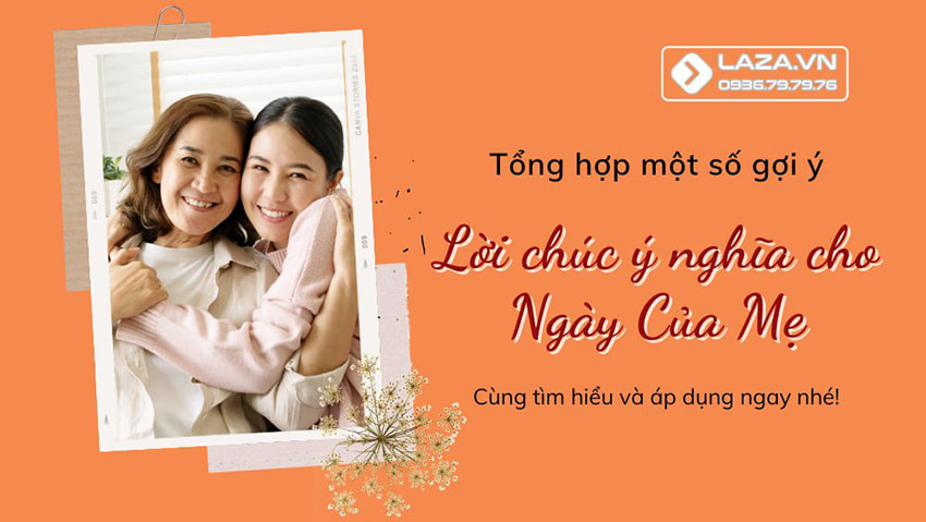 Tổng Hợp một số gợi ý lời chúc ý nghĩa cho ngày của Mẹ